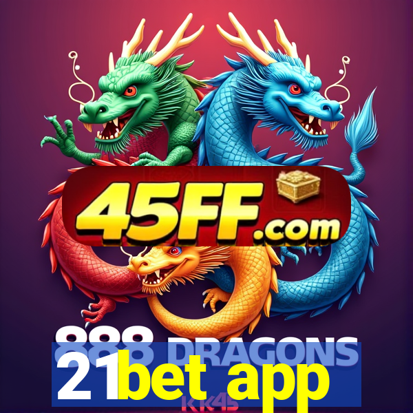 21bet app